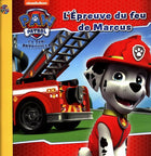 Pat'Patrouille : l'épreuve du feu de Marcus