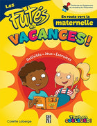 Les Futés en vacances : en route vers la maternelle