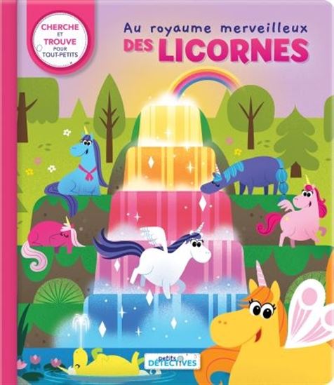 Cherche et trouve - Petits Détectives: Au royaume merveilleux des licornes