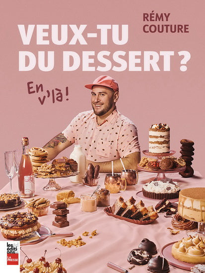 Veux-tu du dessert? En v'là!