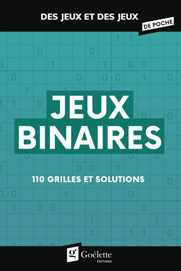 Jeux binaires : 110 grilles et solutions
