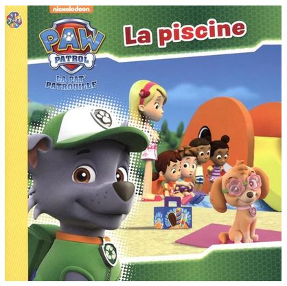 La Pat' patrouille : la piscine N. éd.