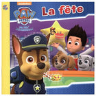 La Pat' Patrouille : la fête N. éd.