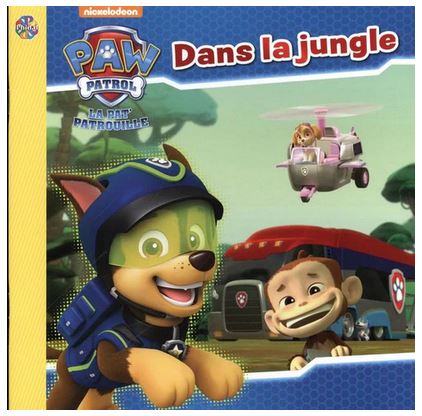 La Pat' Patrouille : dans la jungle N. éd.