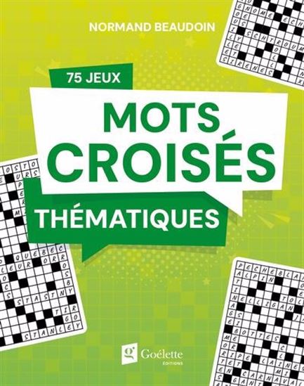 Mots croisés thématiques : 75 jeux