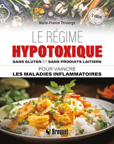 Le Régime hypotoxique sans gluten et sans produits laitiers 3e éd.