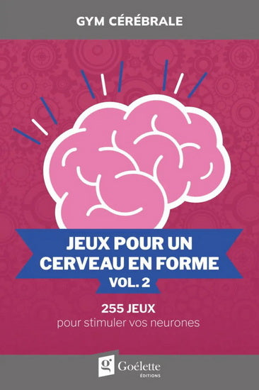 Jeux pour un cerveau en forme #02 N. éd.