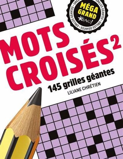 Mots croisés 2 : 145 grilles géantes n. éd.