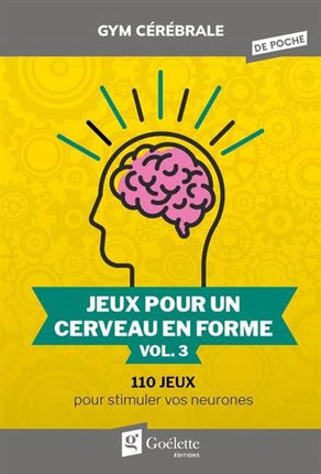 JEUX POUR UN CERVEAU EN FORME VOL.3