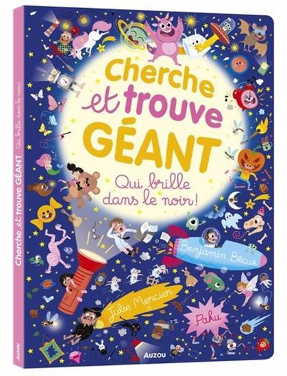 Cherche et trouve géant qui brille dans le noir ! De benjamin bécue | julie mercier