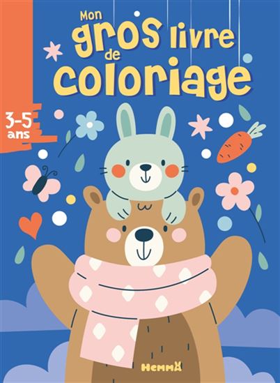 Mon gros livre de coloriage 3-5 ans : Ours et lapin