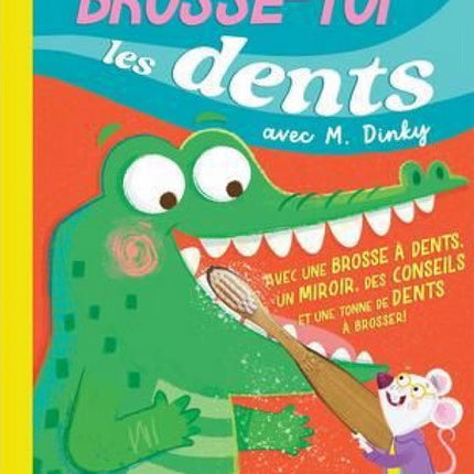 Brosse-toi les dents avec M. Dinky