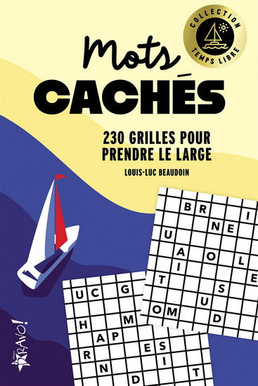 Temps libre - Mots cachés 230 grilles pour prendre le large