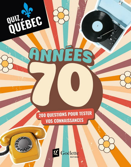 Quiz Québec : Années 70