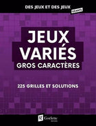 Jeux variés n. éd. gros caractères 225 grilles et solutions