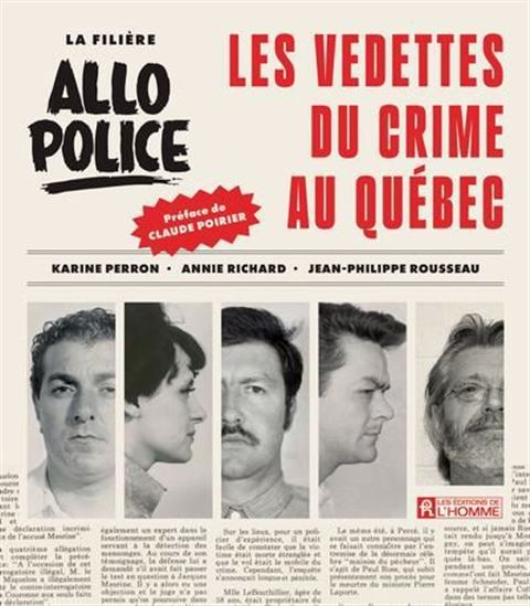 Filière allô police : les vedettes du crime au Québec