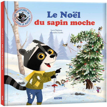 The Ugly Christmas Tree by Lucie Papineau | Amandine Gardie