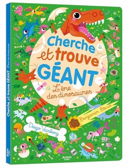 Cherche et trouve géant : l'ère des dinosaures De benjamin bécue