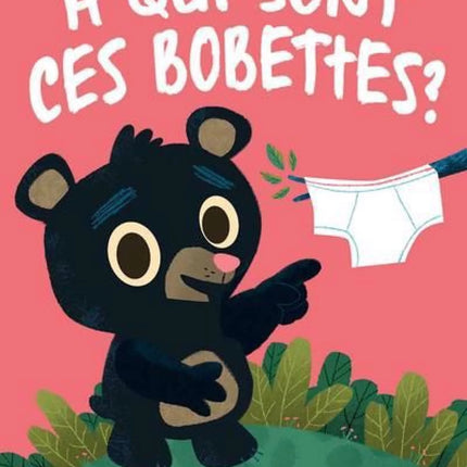 À qui sont ces bobettes?
