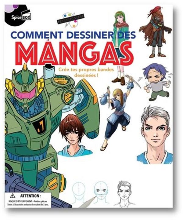 Comment dessiner des mangas - Crée tes propres bandes dessinées !