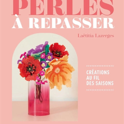 Perles à repasser - Créations au fil des saisons