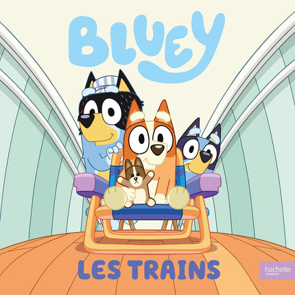 Bluey - Les trains