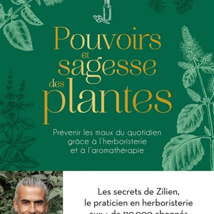 Pouvoirs et sagesse des plantes : prévenir les maux du quotidien grâce à l'herboristerie et à l'aromathérapie