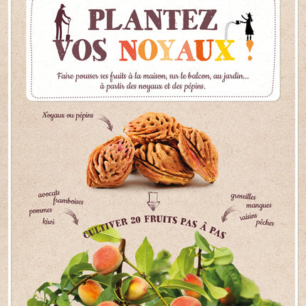 Plantez vos noyaux !