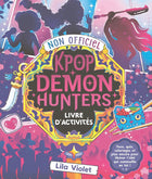 Le Livre d'activités non officiel K-Pop Démon Hunters