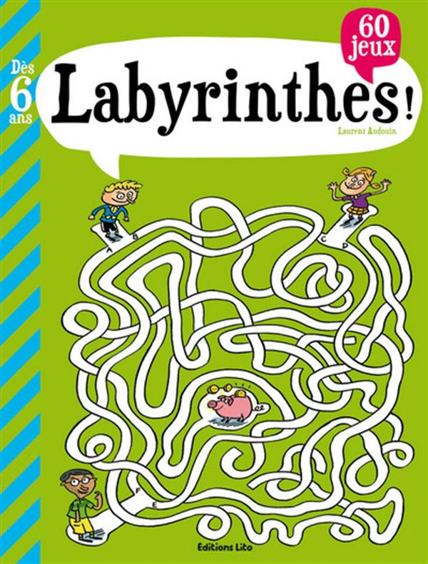 Labyrinthes! - 60 jeux dès 6 ans
