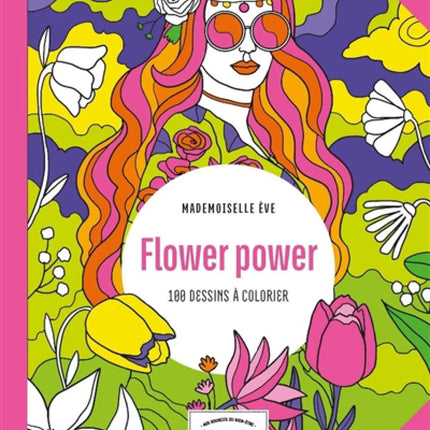 Flower power : 100 dessins à colorier