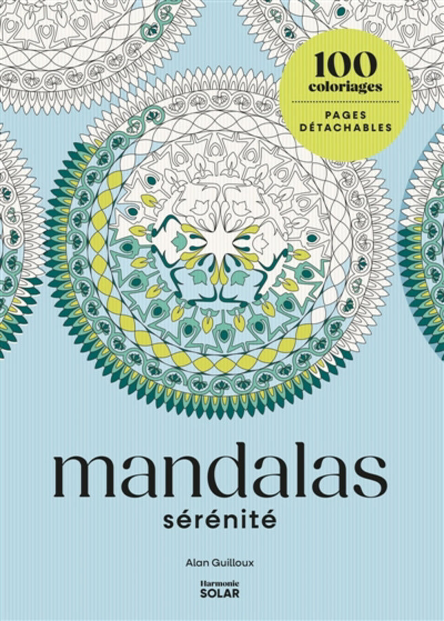Mandalas Sérénité 100 coloriages pages détachables