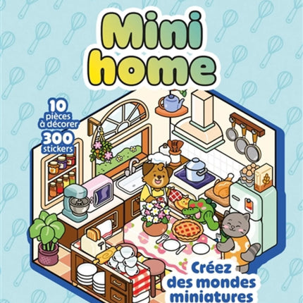 Mini home : 10 pièces à décorer, 300 stickers