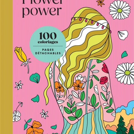 Flower power : 100 coloriages