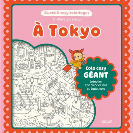 A Tokyo : colo cosy géant à déplier et à colorier seul ou à plusieurs