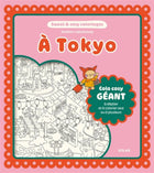 A Tokyo : colo cosy géant à déplier et à colorier seul ou à plusieurs