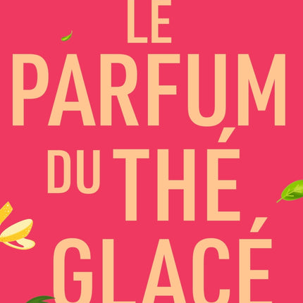 Le parfum du thé glacé - poche