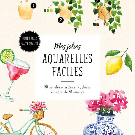 Mes jolies aquarelles faciles