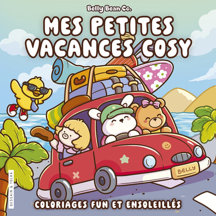 Belly Bean - Mes petites vacances cosy - Coloriages funs et ensoleillées - Cosy colo