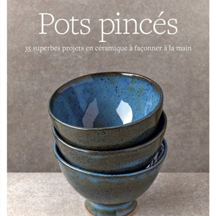 Pinch Pots: 35 Stunning Handcrafted Ceramic Projects