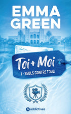 Toi + Moi - Tome 1 Seuls contre tous