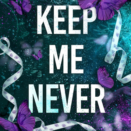 Keep Me Never