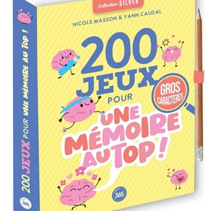 200 jeux pour une mémoire au top !