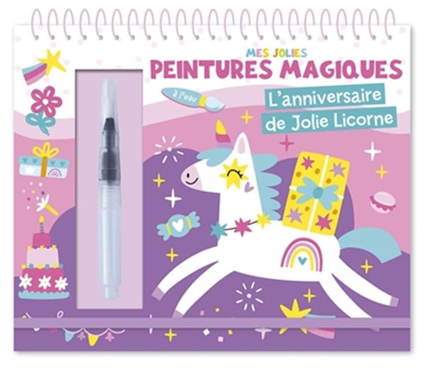 L'anniversaire de Jolie Licorne - Mes jolies peintures magiques