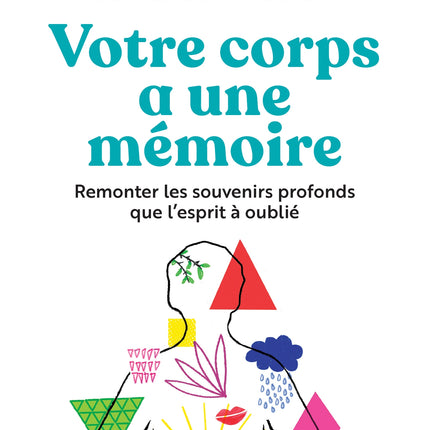 Votre corps a une mémoire