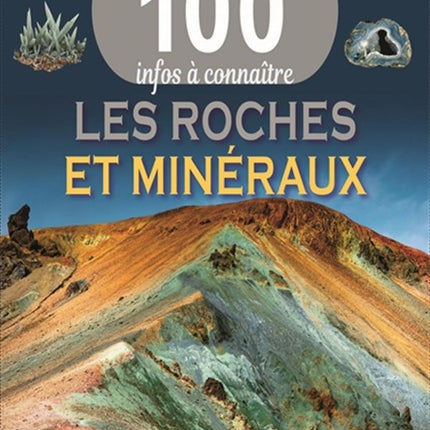 Les roches et minéraux - 100 infos à connaître