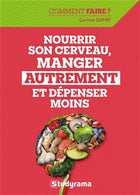 Nourish your brain, eat differently, and spend less