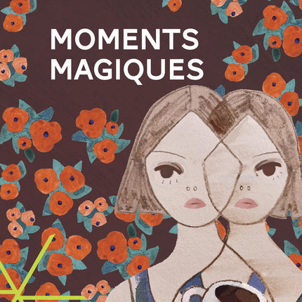 Moments magiques