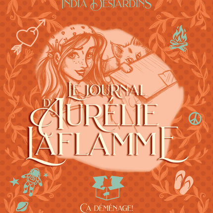 Le journal d'Aurélie Laflamme - Tome 6 (Éd. collector) Ça déménage !