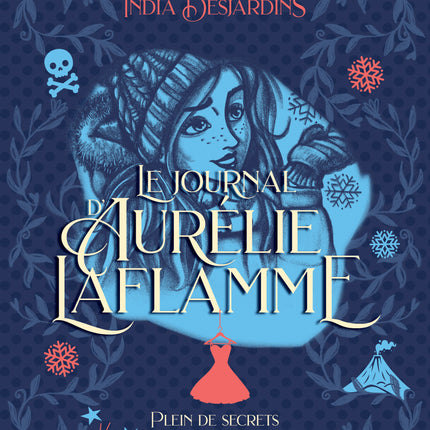 Le journal d'Aurélie Laflamme - Tome 7 (Éd. Collector) Plein de secrets